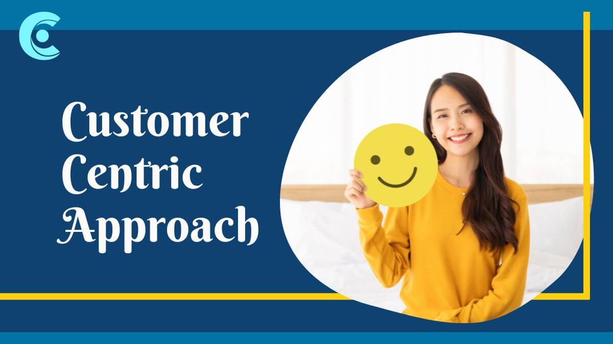 delivering a customer centric approach