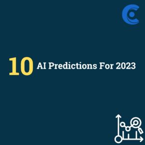 10 AI Predictions For 2023