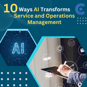 10 Ways AI Transforms Service and Operations Management