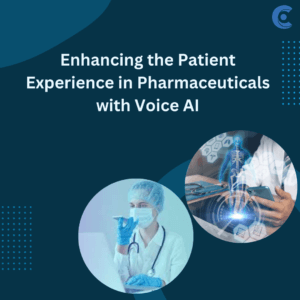 Enhancing the Patient Experience in Pharmaceuticals with Voice AI