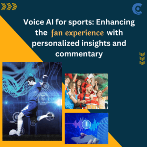 Voice AI for sports: Enhancing the fan experience with personalized insights and commentary