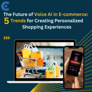The Future of Voice AI in E-commerce: 5 Trends for Creating Personalized Shopping Experiences