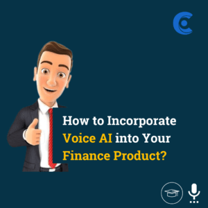 Incorporate Voice AI into Your Finance Product