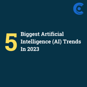 The 5 Biggest Artificial Intelligence (AI) Trends In 2023