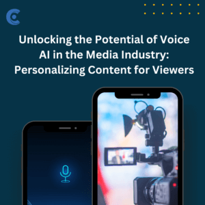 Unlocking the Potential of Voice AI in the Media Industry: Personalizing Content for Viewers 