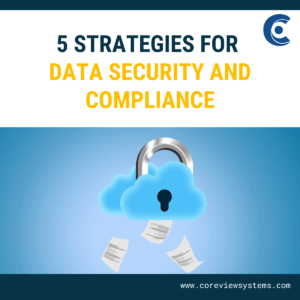 5 Key Strategies for Data Security and Compliance